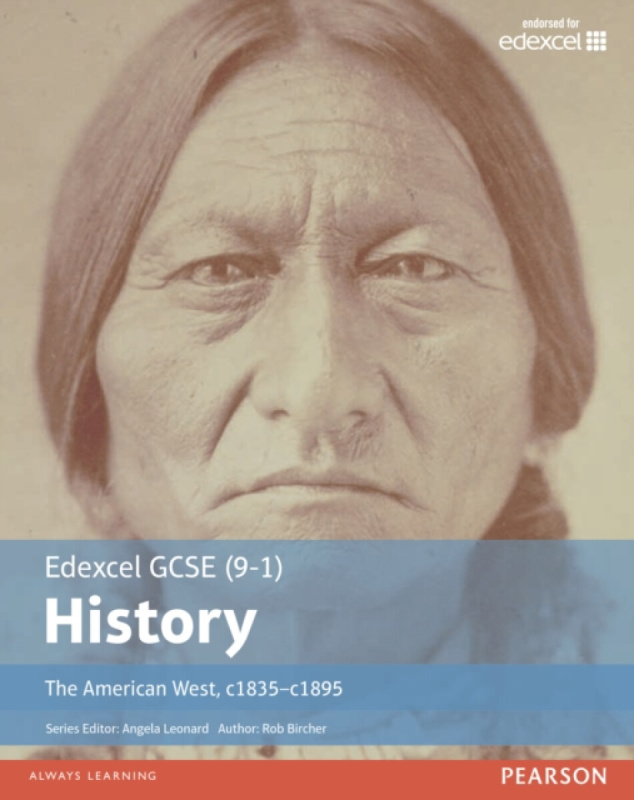 Edexcel GCSE (9-1) History The American West, c1835â€“c1895 Student Book - Rob Bircher