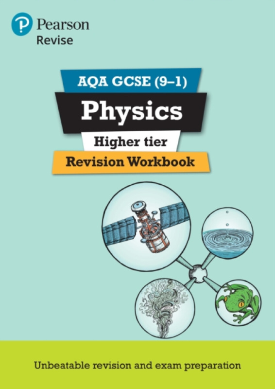 Pearson REVISE AQA GCSE Physics (Higher) Revision Workbook - for 2026, 2027 exams - Catherine Wilson