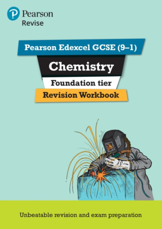 Pearson REVISE Edexcel GCSE Chemistry (Foundation) Revision Workbook - for 2026, 2027 exams - Nigel Saunders