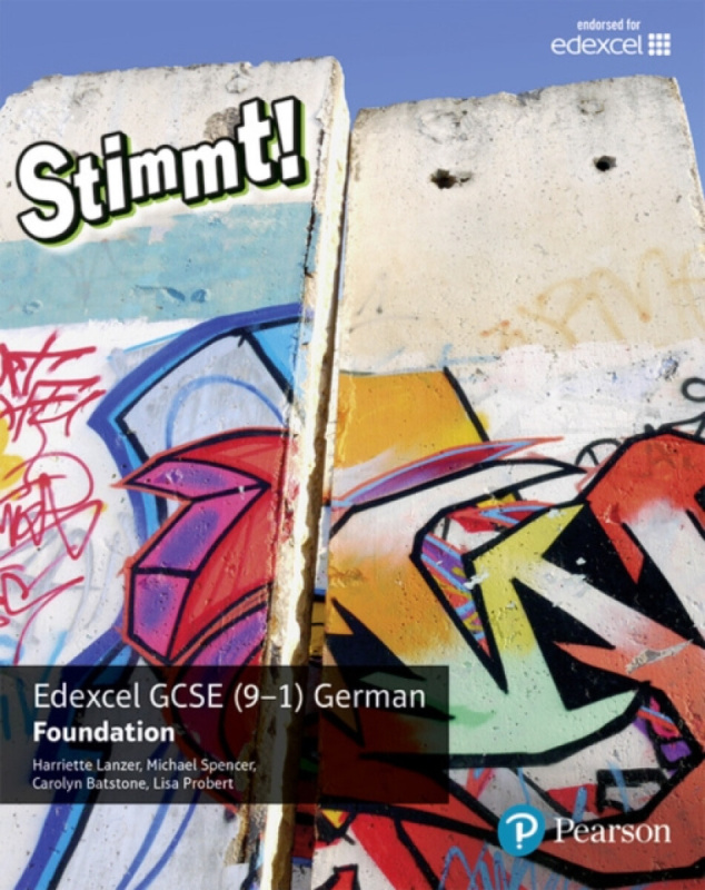 Stimmt! Edexcel GCSE German Foundation Student Book - Harriette Lanzer, Michael Spencer, Lisa Probert, Carolyn Batstone