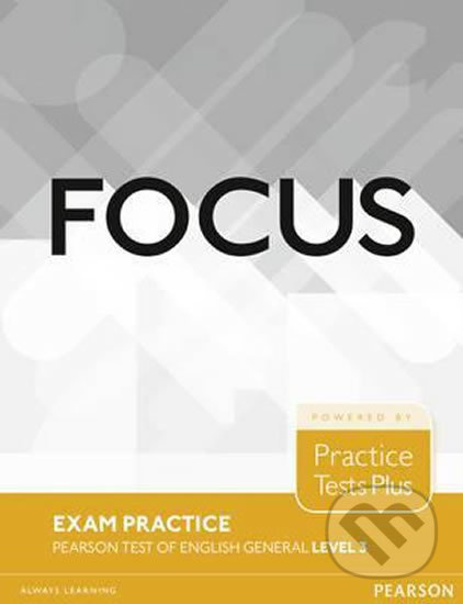 Focus: Practice Tests Plus (Pearson Tests of English General Level 3 (B2)) - kniha z kategorie Jazykové učebnice a slovníky