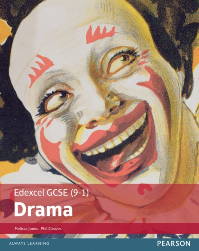 Edexcel GCSE (9-1) Drama Student Book - Melissa Jones, Phil Cleaves