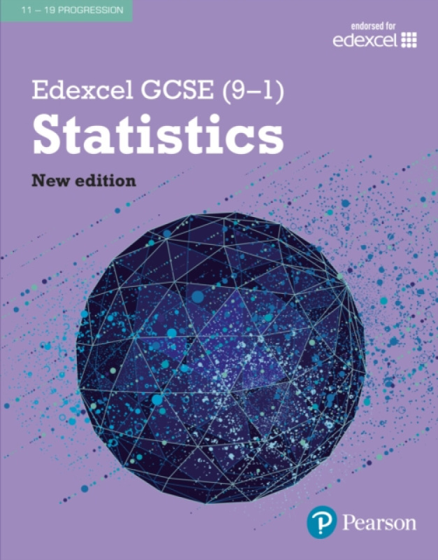Edexcel GCSE (9-1) Statistics Student Book - Keith Pledger, Navtej Marwaha, Jane Dyer, Katherine Pate, Brian Speed, Brian Roadnight, Kathryn Hipkiss,