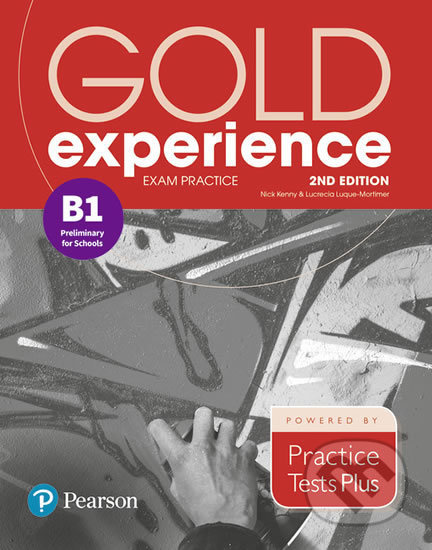 Gold Experience B1 Exam Practice: Cambridge English Preliminary for Schools, 2nd Edition Edu-Ksiazka Sp. S.o.o.