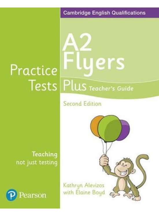 Practice Tests Plus YLE 2nd Edition Flyers Teacher´s Guide Edu-Ksiazka Sp. S.o.o.
