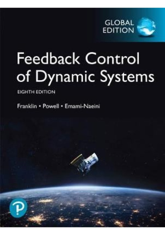 Feedback Control of Dynamic Systems, Global Edition Pearson Education Limited