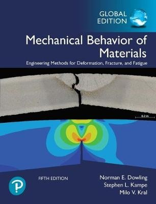 Mechanical Behavior of Materials, Global Edition Pearson Education Limited
