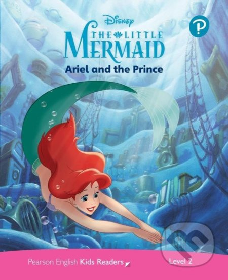 Pearson English Kids Readers: Level 2 Ariel and the Prince (DISNEY) Edu-Ksiazka Sp. S.o.o.