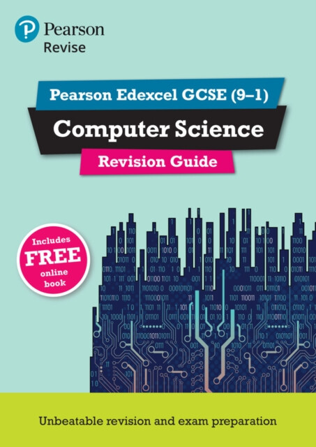 Pearson REVISE Edexcel GCSE Computer Science Revision Guide incl. online revision - for 2026, 2027 exams - Ann Weidmann, Cynthia Selby