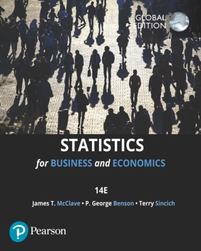 Statistics for Business & Economics, Global Edition - James T. McClave, Terry Sincich, P. Benson