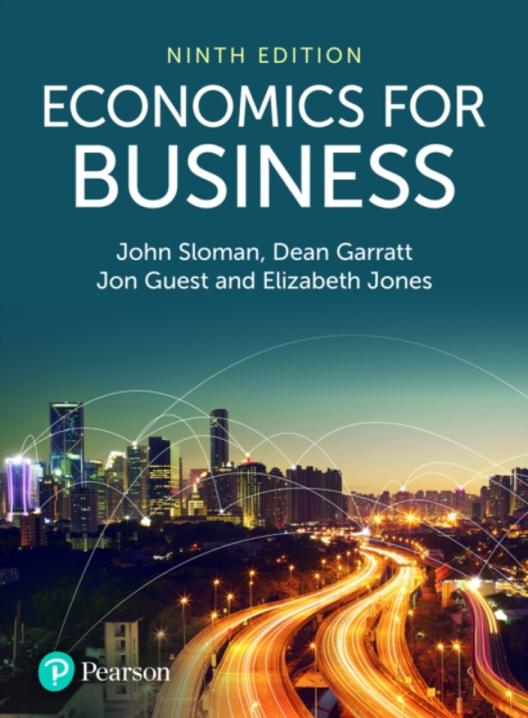 Economics for Business - Dean Garratt, Jon Guest, John Sloman, Elizabeth Jones