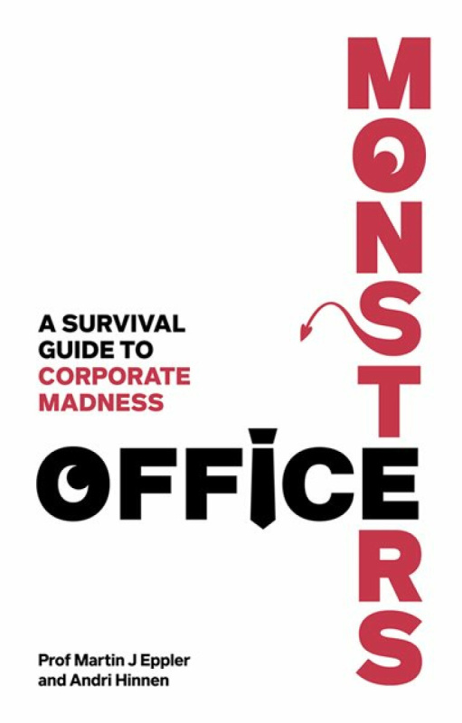 Pearson Education Limited Office Monsters: A survival guide to corporate madness - Eppler, Martin a Hinnen, Andri