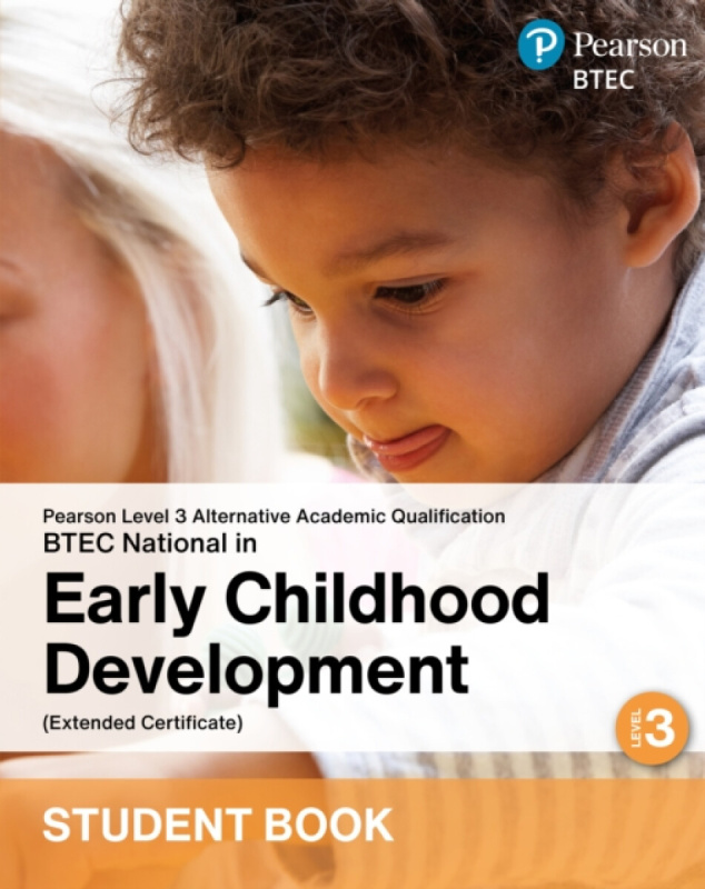Pearson Education Limited L3 AAQ BTEC National 2025 Early Childhood Development Ext Cert Student Book (Print)