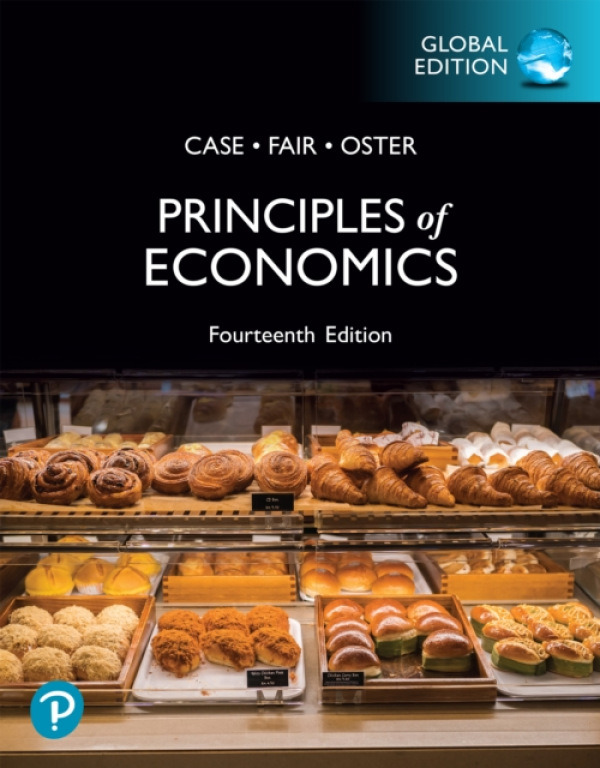 Pearson Education Limited Principles of Economics, Global Edition - Case, Karl a Fair, Ray a Oster, Sharon