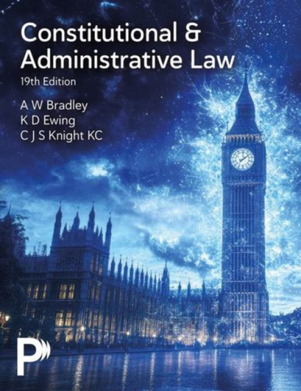 Pearson Education Limited Constitutional and Administrative Law - Bradley, A. a Ewing, K. a Knight, Christopher