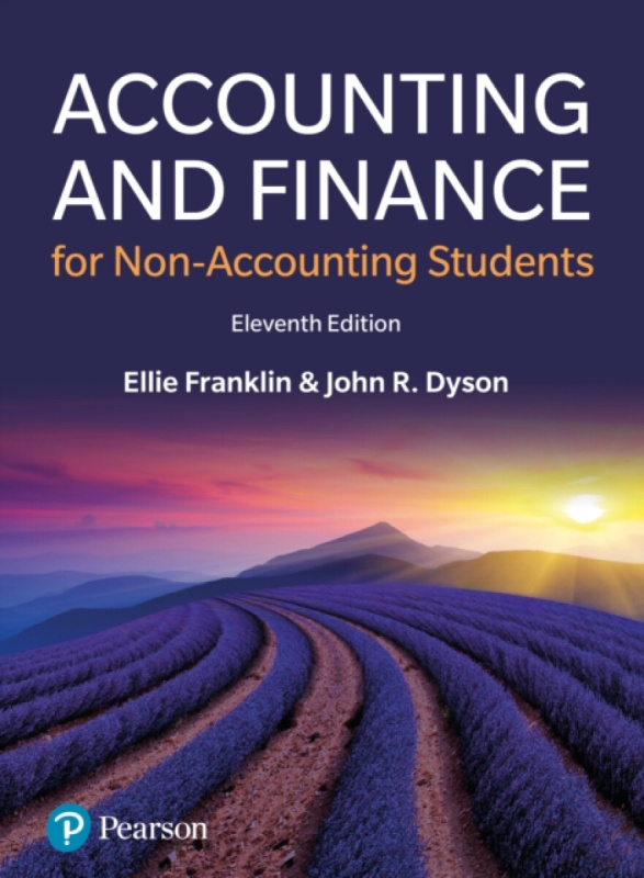Pearson Education Limited Accounting and Finance for Non-Accounting Students - Franklin, Ellie a Dyson, John