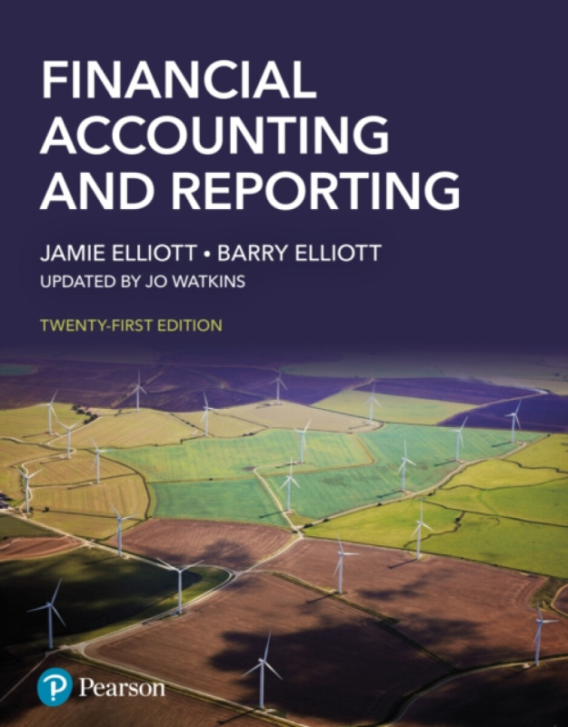 Pearson Education Limited Financial Accounting and Reporting - Elliott, Jamie a Elliott, Barry a Watkins, Jo