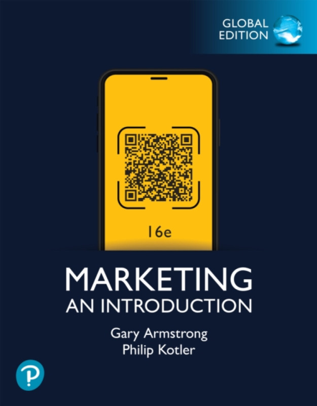 Pearson Education Limited Marketing: An Introduction -- Global Edition - Armstrong, Gary a Kotler, Philip