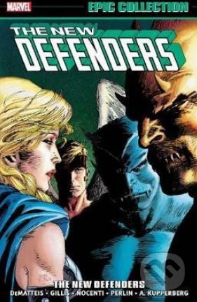 The New Defenders (Epic Collection) - Peter B. Gillis, Ann Nocenti - kniha z kategorie Komiksy