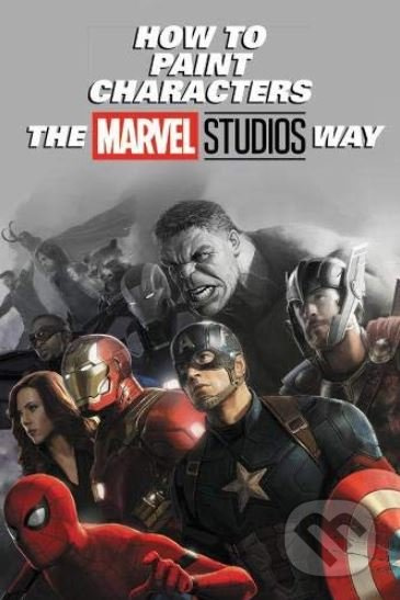 How to Paint Characters the Marvel Studios Way - kniha z kategorie Komiksy