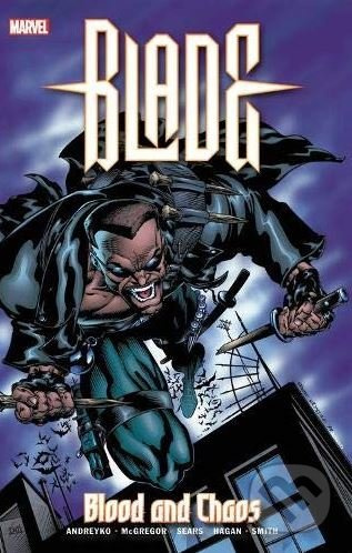 Blade (Blood And Chaos) - Christopher Golden, Marv Wolfman a kol. - kniha z kategorie Komiksy