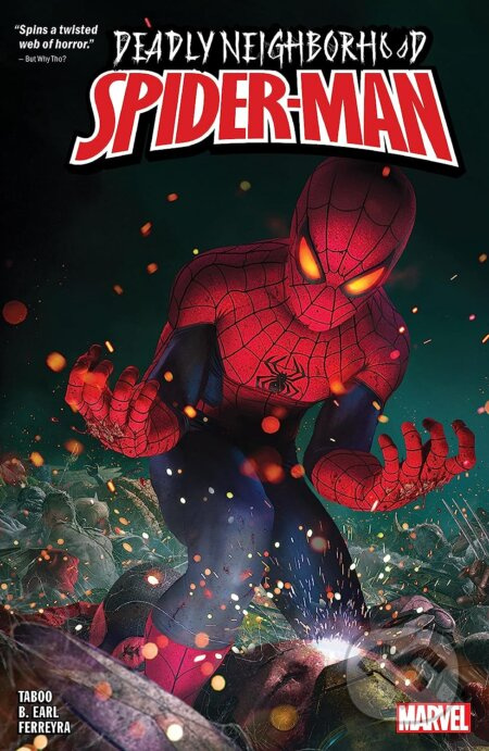 Deadly Neighborhood Spider-Man - Juan Ferreyra (Ilustrátor), RAHZZAH (Ilustrátor), B. EARL, Taboo - kniha z kategorie Komiksy