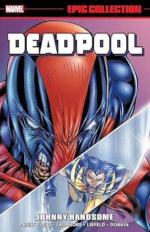 Deadpool Epic Collection: Johnny Handsome - kniha z kategorie Komiksy