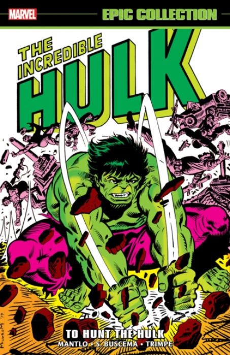 Marvel Comics Incredible Hulk Epic Collection: To Hunt The Hulk - Mantlo, Bill a Gruenwald, Mark