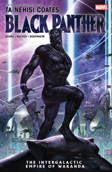 Marvel Comics Black Panther by Ta-Nehisi Coates: The Intergalactic Empire of Wakanda - Coates, Ta-Nehisi
