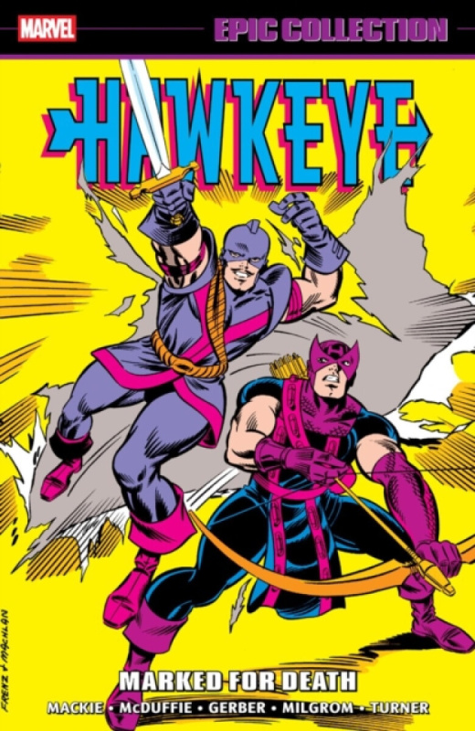 Marvel Comics Hawkeye Epic Collection: Marked For Death - Mackie, Howard a Byrne, John a Dwyer, Kieron