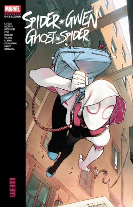 Marvel Comics Spider-Gwen: Ghost-Spider Modern Era Epic Collection: Gwenom - Latour, Jason a Maguire, Seanan