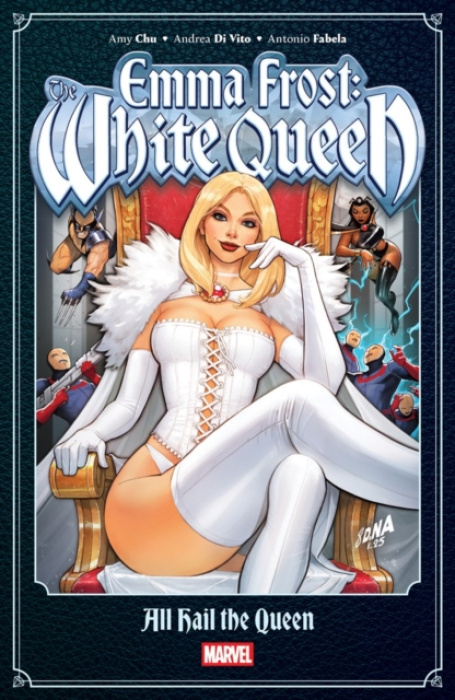 Marvel Comics Emma Frost: The White Queen - - All Hail the Queen - Chu, Amy