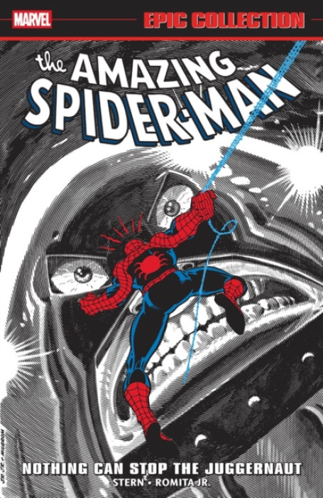 Amazing Spider-Man Epic Collection: Nothing Can Stop The Juggernaut Marvel Comics
