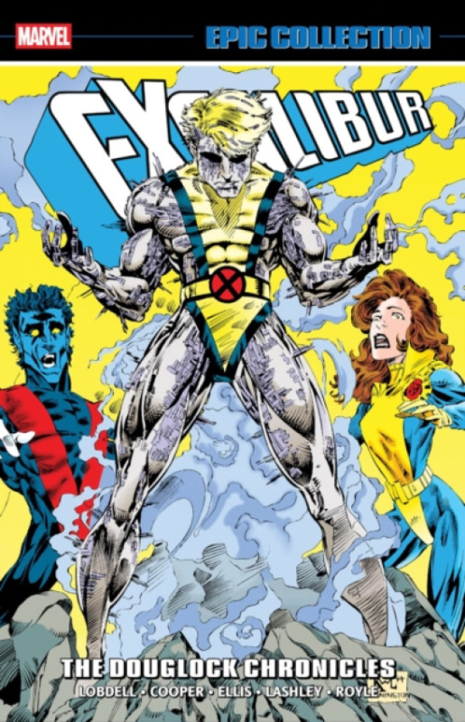 Marvel Comics Excalibur Epic Collection: The Douglock Chronicles - Ashford, Richard a Lobdell, Scott a Cooper, Christian