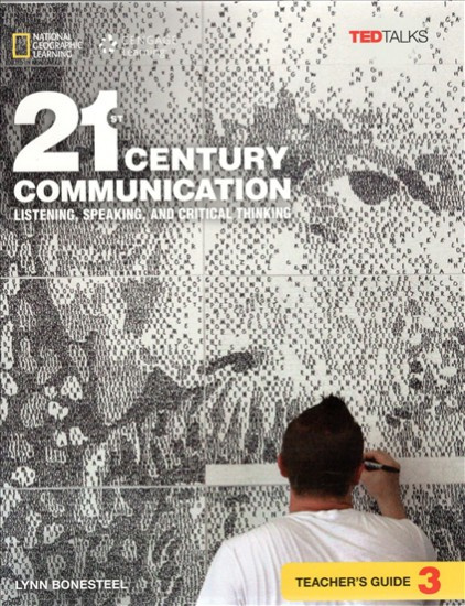 21st Century Communication: Listening, Speaking and Critical Thinking Teacher Guide 3 National Geographic learning