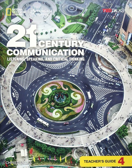 21st Century Communication: Listening, Speaking and Critical Thinking Teacher Guide 4 National Geographic learning