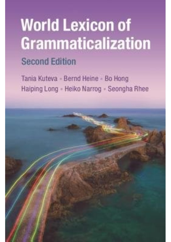 World Lexicon of Grammaticalization Cambridge University Press