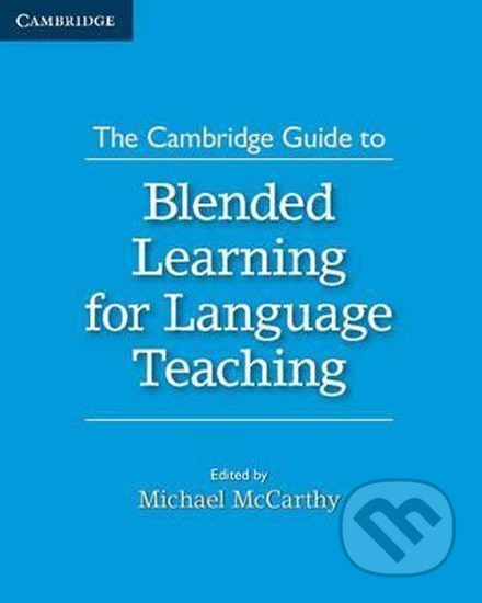 The Cambridge Guide to Blended Learning for Language Teaching - kniha z kategorie Jazykové učebnice a slovníky