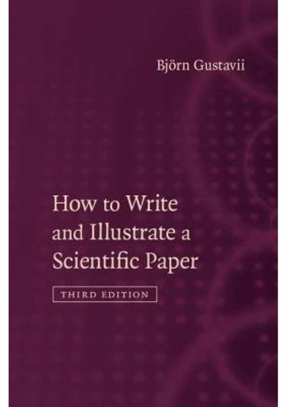 How to Write and Illustrate a Scientific Paper Cambridge University Press