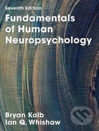 Fundamentals of Human Neuropsychology - Bryan Kolb, Ian Q. Whishaw - kniha z kategorie Medicína
