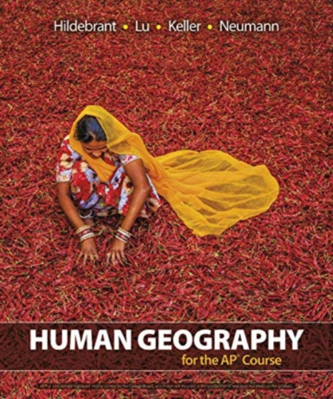 Human Geography for the AP® Course - Barbara Hildebrandt