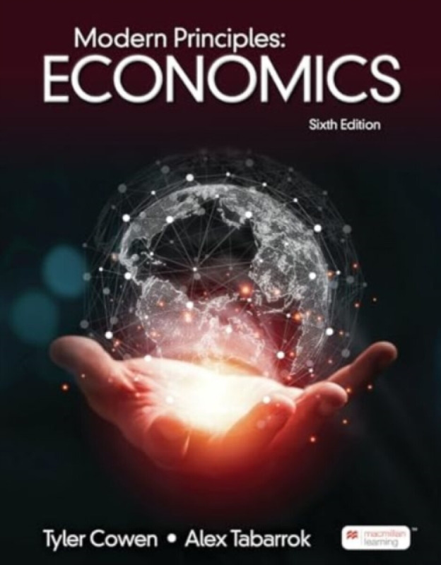Modern Principles of Economics - Tyler Cowen, Tabarrok Alex