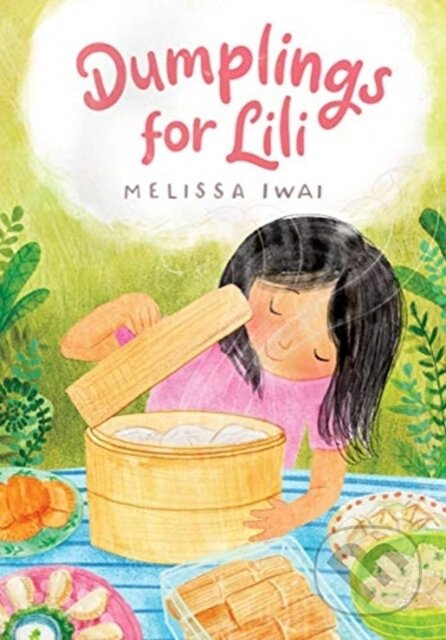 Dumplings for Lili - Melissa Iwai - kniha z kategorie Pro děti