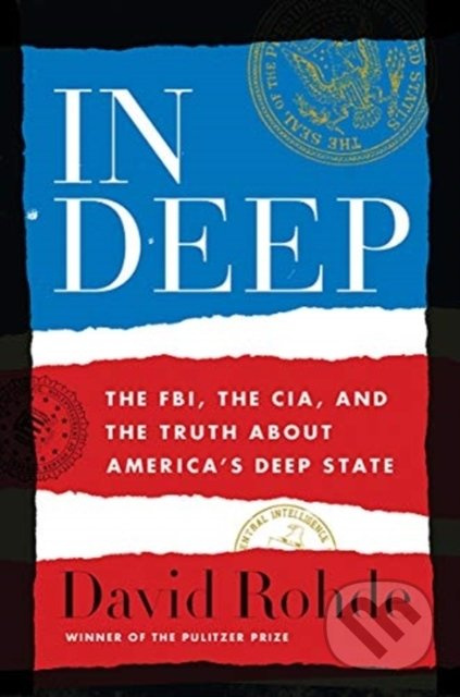In Deep (The FBI, the CIA, and the Truth about America's "Deep State") - kniha z kategorie Humanitní a společenské vědy