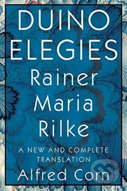 Duino Elegies (A New and Complete Translation) - Rainer Maria Rilke - kniha z kategorie Poezie