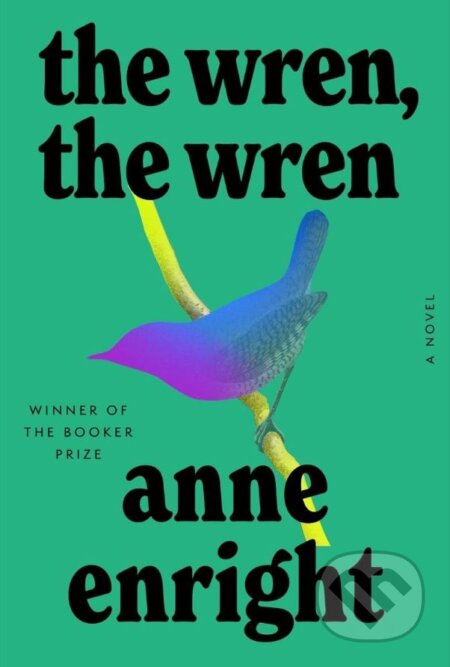 The Wren, The Wren - Anne Enright - kniha z kategorie Společenská beletrie