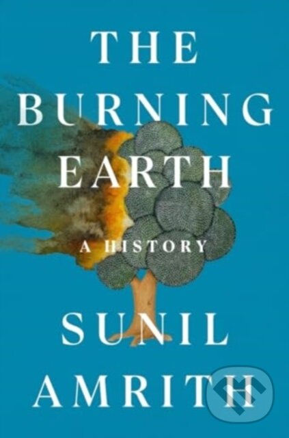 Burning Earth (A History) - Sunil Amrith - kniha z kategorie História