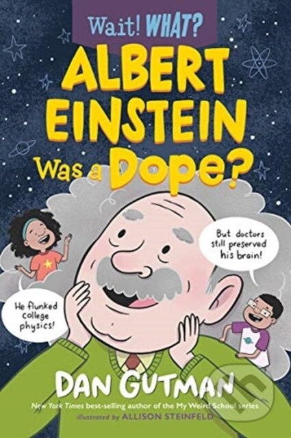 Albert Einstein Was a Dope? - Dan Gutman - kniha z kategorie Pro děti
