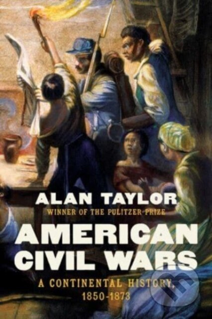 American Civil Wars (A Continental History, 1850-1873) - kniha z kategorie Historie