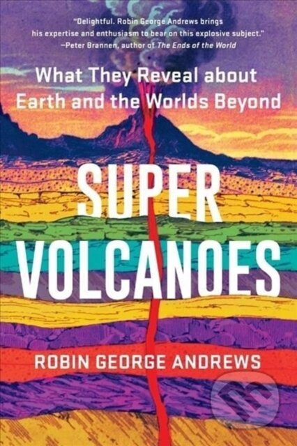 Super Volcanoes (What They Reveal about Earth and the Worlds Beyond) - kniha z kategorie Fyzika